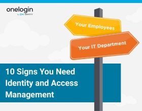 10 Signs You Need Identity and Access Management